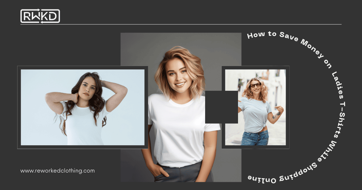How to Save Money on Ladies T-Shirts While Shopping Online